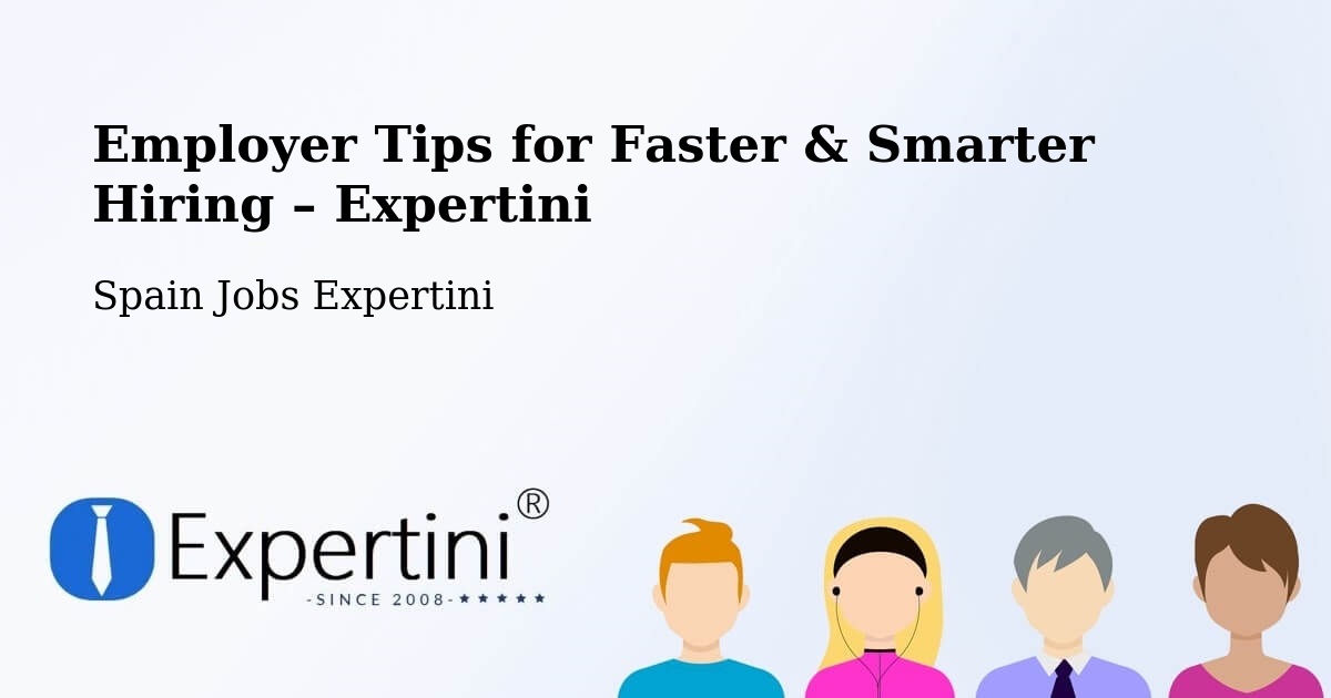Employer Tips for Hiring & Recruitment – Lezáun - Lezáun, Spain Jobs Expertini